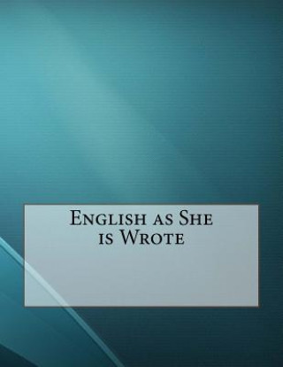 Kniha English as She is Wrote Anonymous