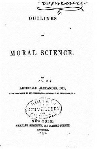 Buch Outlines of moral science Archibald Alexander