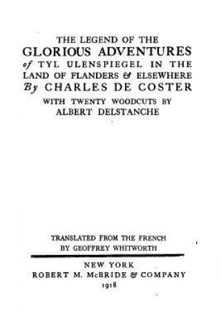 Kniha The Legend of the Glorious Adventures of Tyl Ulenspiegle in the Land of Flanders and Elsewhere Charles de Coster