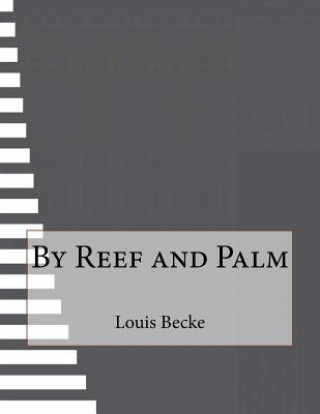 Knjiga By Reef and Palm Louis Becke