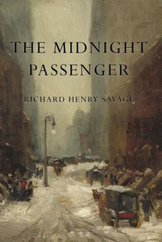 Könyv The Midnight Passenger Richard Henry Savage