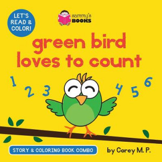 Книга Green Bird Loves to Count (Story and Coloring Book Combo) Corey M P