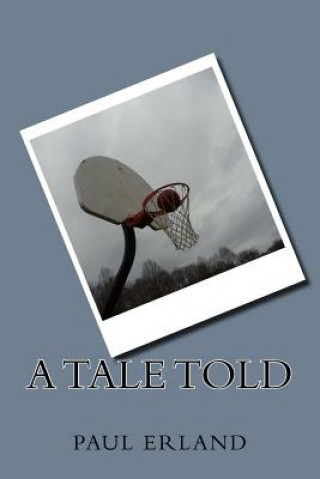Knjiga A Tale Told Paul D Erland