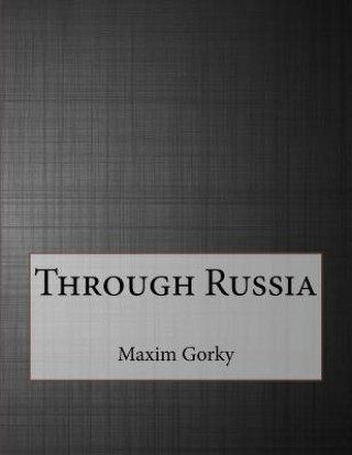 Carte Through Russia Maxim Gorky