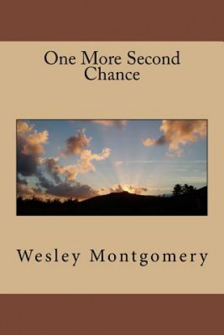 Carte One More Second Chance Wesley Montgomery