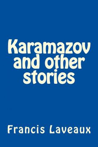 Carte Karamazov and other stories MR Francis Laveaux