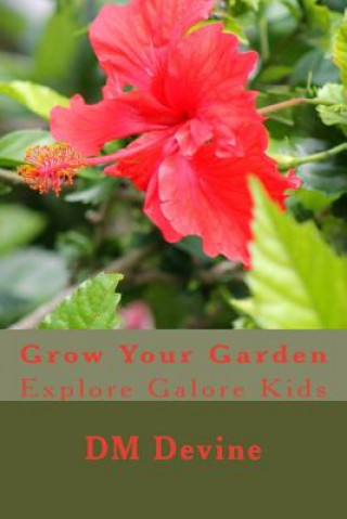 Książka Grow Your Garden: Explore Galore Kids DM Devine