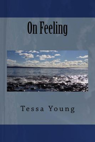Knjiga On Feeling Tessa Young
