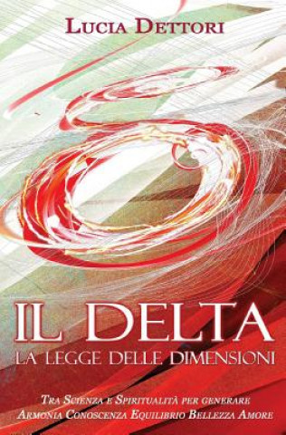 Kniha Il Delta La Legge delle Dimensioni Lucia Dettori