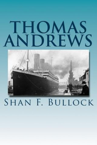 Kniha Thomas Andrews Shan F Bullock
