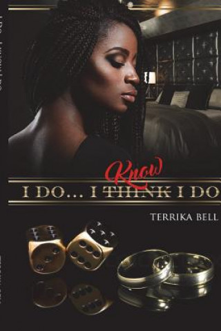 Buch I do...I know I do Terrika Bell