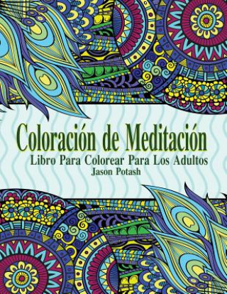 Książka Coloracion de Meditacion: Libro Para Colorear Para Los Adultos Jason Potash