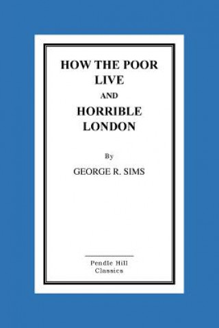 Book How the Poor Live and Horrible London George R Sims