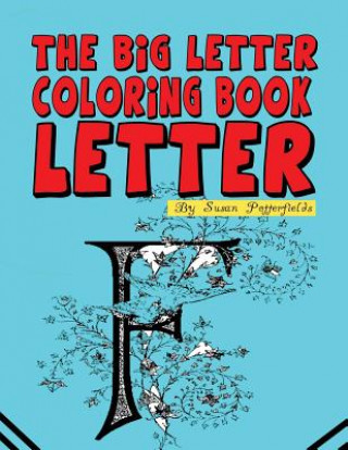 Kniha The Big Letter Coloring Book: Letter F Susan Potterfileds