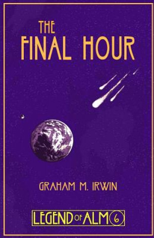 Knjiga The Final Hour Graham M Irwin