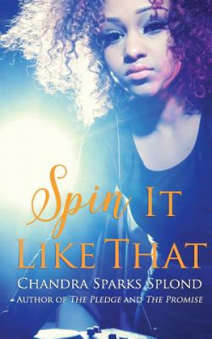 Книга Spin It Like That Chandra Sparks Taylor