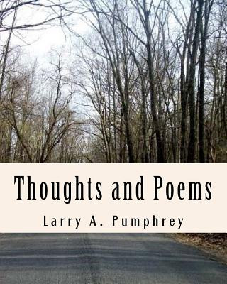 Knjiga Thoughts and Poems Larry a Pumphrey