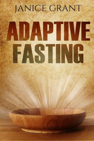 Книга Fasting: Adaptive Fasting Janice Grant