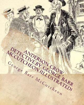 Kniha Anderson Crow, detective.by George Barr McCutcheon (Illustrated) George Barr McCutcheon