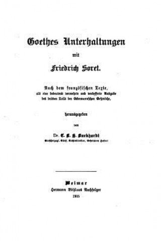 Kniha Goethes Unterhaltungen mit Friedrich Soret Johann Wolfgang von Goethe