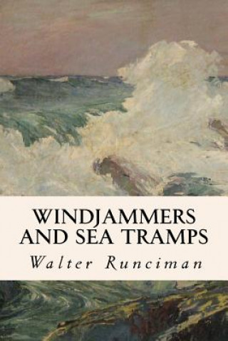 Kniha Windjammers and Sea Tramps Walter Runciman