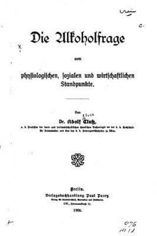 Kniha Die Alkoholfrage vom physiologischen, sozialen und wirtschaftlichen Standpunkte Adolf Cluss