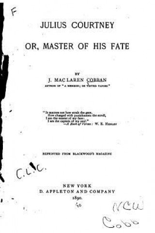 Книга Julius Courtney, Or, Master of His Fate James Mac Laren Cobban