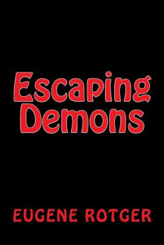 Carte Escaping Demons MR Eugene J Rotger
