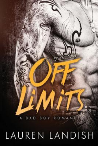 Kniha Off Limits: A Bad Boy Romance Lauren Landish