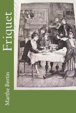 Libro Friquet Mme Marthe Bertin