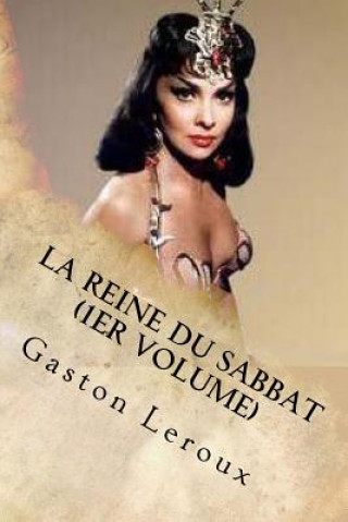 Kniha La Reine du Sabbat (1er Volume) Gaston LeRoux