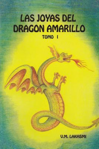 Knjiga Las Joyas del Dragón Amarillo: Tomo I V M Lakhsmi