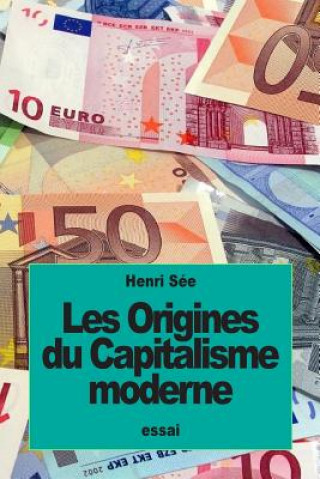 Kniha Les Origines du Capitalisme moderne Henri See