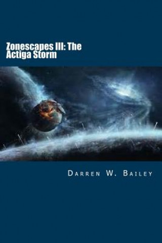 Carte Zonescapes III: The Actiga Storm MR Darren William Bailey