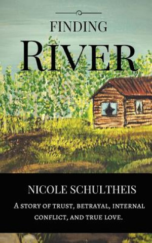 Knjiga Finding River Nicole Schultheis