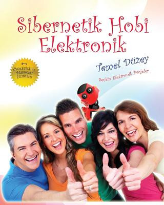 Könyv Sibernetik Hobi Elektronik - Genc: Temel Duzey Turkay Yildiz