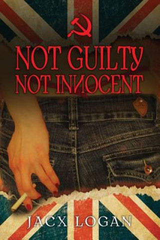 Könyv Not Guilty Not Innocent Jacx Logan