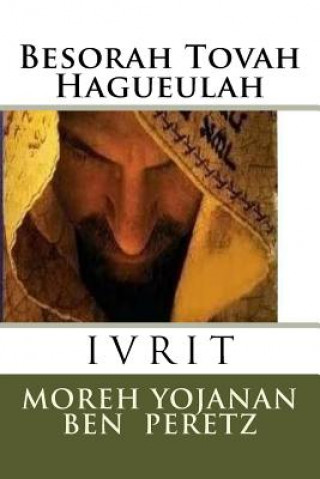 Kniha Besorah Tovah Hagueulah M Moreh Yojanan Ben Peretz P