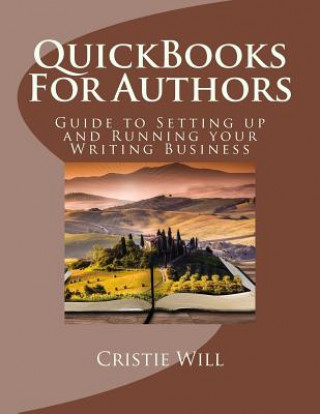 Książka QuickBooks For Authors: Guide to Setting up and Running your Writing Business Cristie Will