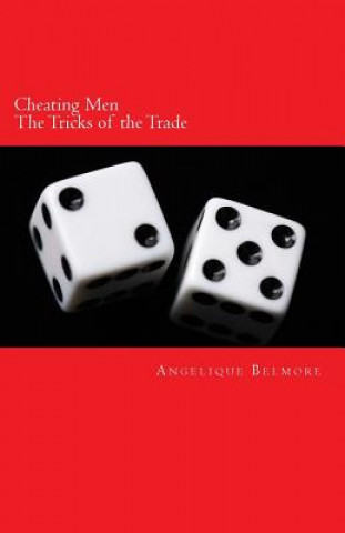 Kniha Cheating Men - The Tricks of the Trade Angelique Belmore