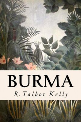 Knjiga Burma R Talbot Kelly