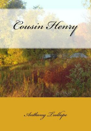 Knjiga Cousin Henry Anthony Trollope