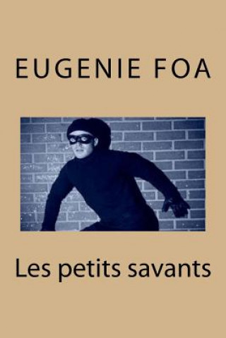 Knjiga Les petits savants Mme Eugenie Foa