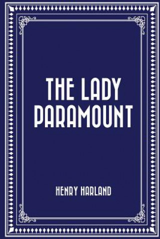 Knjiga The Lady Paramount Henry Harland