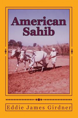 Kniha American Sahib Eddie James Girdner