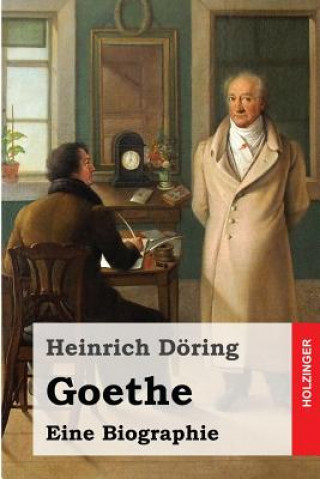 Książka Goethe: Eine Biographie Heinrich Doring