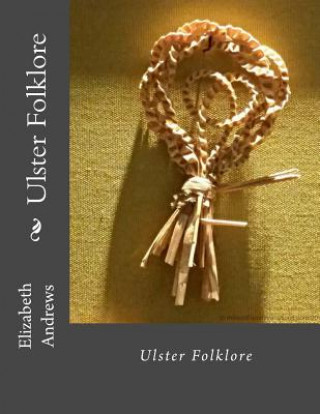 Knjiga Ulster Folklore Elizabeth Andrews Frai