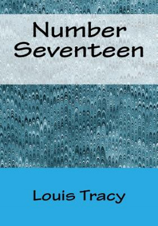 Knjiga Number Seventeen Louis Tracy