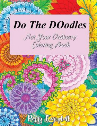 Knjiga DO THE DOodles: Not Your Ordinary Coloring Book Peggy Campbell