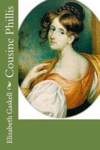 Könyv Cousine Phillis Elizabeth Cleghorn Gaskell